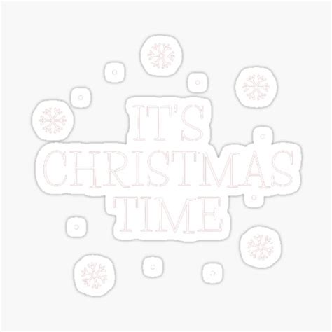 Its Christmas Time Sticker For Sale By PASIMW19 Redbubble