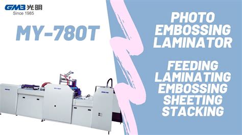 GMB Guangming MY 780T Automatic Photo Embossing Laminator YouTube