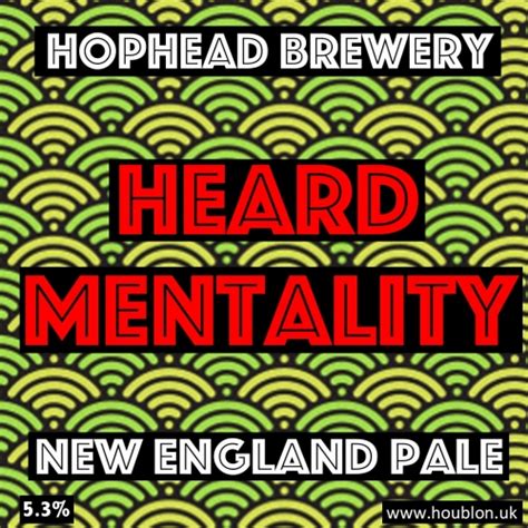 Heard Mentality Hophead Brewery Untappd