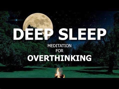 Guided Meditation For Overthinking And Deep Sleep Calm Meditation To