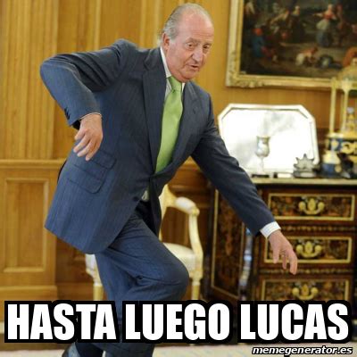 Meme Personalizado Hasta Luego Lucas 31828544