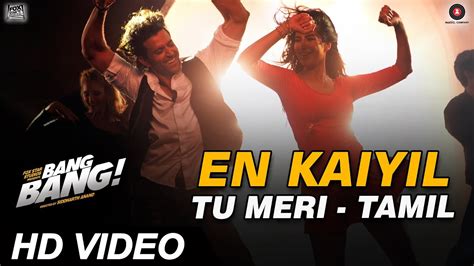 En Kaiyil Tu Meri Tamil Version Benny Dayal Bang Bang Hrithik