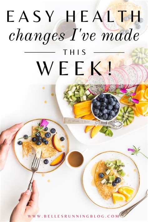 Easy Healthy Changes I M Making This Week Belle S Running Blog