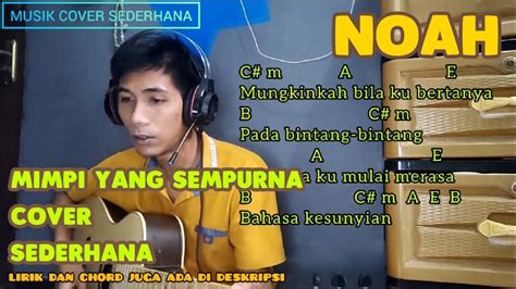 Mimpi Yang Sempurna Noah Cover Sederhana Youtube