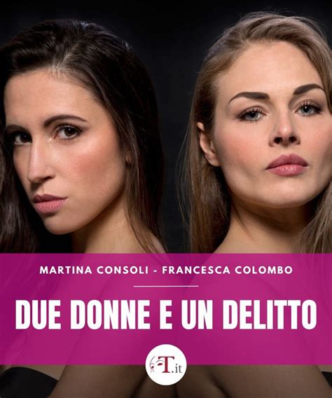 Due Donne E Un Delitto Martina Consoli Francesca Colombo Roma