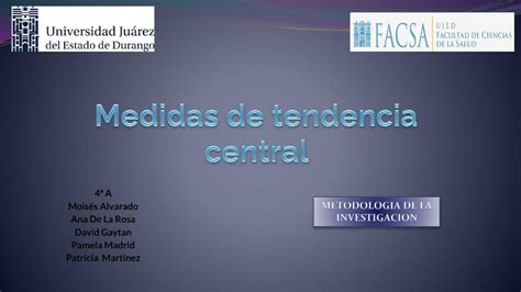 Medidas De Tendencia Central Mois S Francisco Alvarado Garc A Udocz