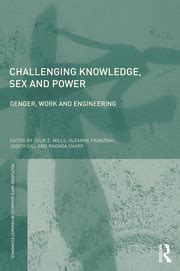Challenging Knowledge Sex And Power Gender Work And Engineering