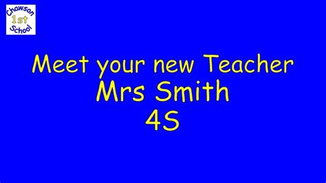 Meet Your New Teacher Mrs Smith In Class 4s Youtube