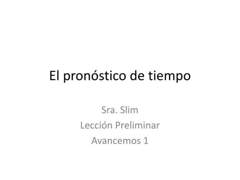 PPT El pron óstico de tiempo PowerPoint Presentation free download