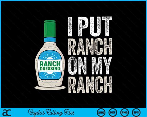 Funny Vintage Ranch Dressing I Put Ranch On My Ranch Svg Cutting Files Creativeusarts