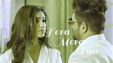 Tera Mera Pyar Status Sajjan Adeeb New Romantic Whatsaap Status