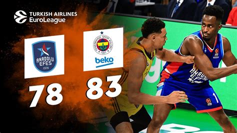 Anadolu Efes Fenerbahçe Beko 78 83 Maç Özeti EuroLeague 2