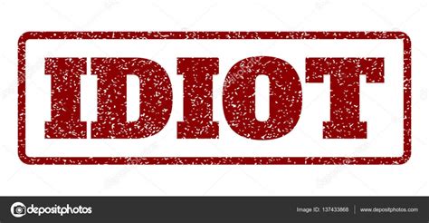 Idiot Rubber Stamp Stock Vector Image By Tatyana Sibcode