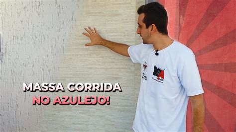 Como Aplicar Massa Corrida Ou Textura Em Cima De Azulejo Youtube