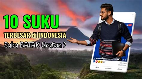 10 Suku Terbesar Di INDONESIA Suku BATAK Di Urutan YouTube