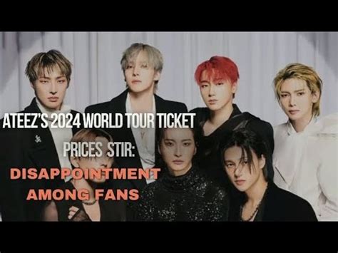 Ateez World Tour Ateez World Tour Ticket Prices Stir Disappointment