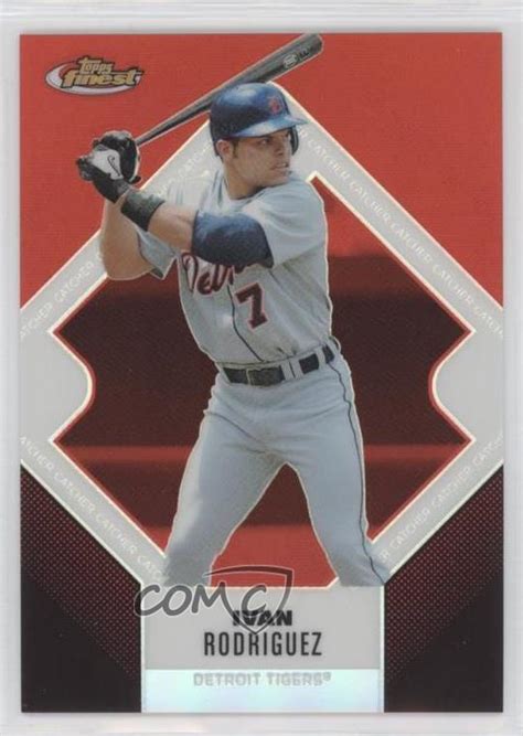 2006 Topps Finest Refractor 70 Ivan Rodriguez 399 For Sale Online