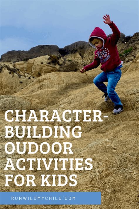 9 Character-Building Outdoor Activities For Kids • RUN WILD MY CHILD