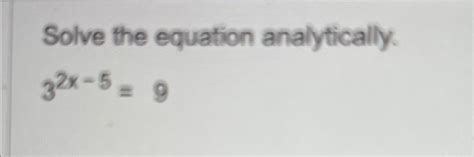 Solved Solve The Equation Analytically X Chegg