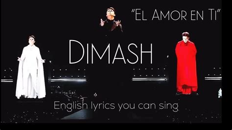 English Lyrics You Can Sing To El Amor En Ti By Dimash Youtube