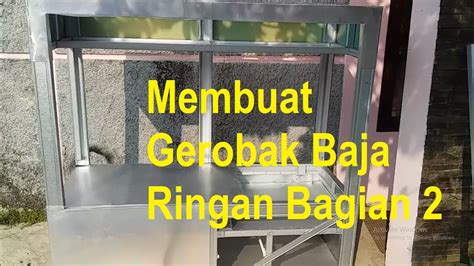 Membuat Gerobak Rombong Dorong Baja Ringan Bagian Youtube