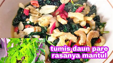 Resep Tumis Daun Pare Supaya Tidak Pahit Dan Rasanya Enak Youtube