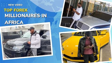 Meet The Top Forex Millionaire Traders In Africa How They Became