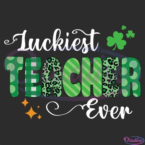 Luckiest Teacher Ever Svg Digital File St Patrick Days Svg Oladino