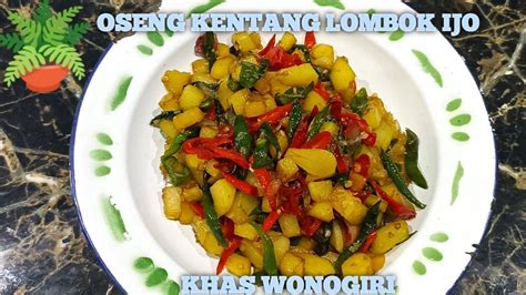 Oseng Kentang Lombok Ijo Khas Wonogiri Youtube