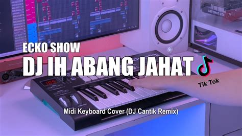 DJ Ih Abang Jahat Aku Tuh Cinta Berat Tik Tok Remix Terbaru 2022 DJ