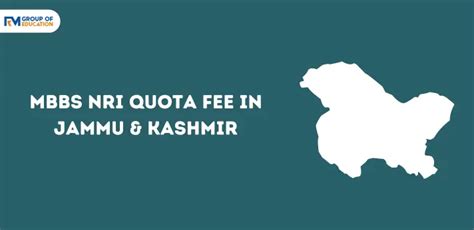 MBBS NRI Quota Fee In Jammu Kashmir 2024 25 Fees Eligibility Etc