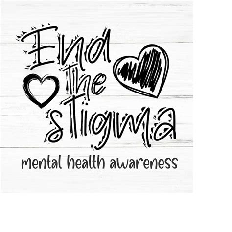 End The Stigma Mental Health Awareness Svg Mental Health M Inspire