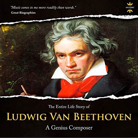 Ludwig Van Beethoven The Entire Life Story Of A Genius Composer Great Biographies Book 1