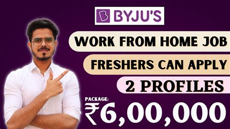 Work From Home Byju S Recruitment For Freshers Salary Lakh Pa