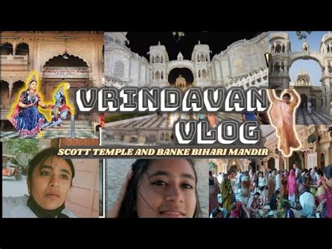 Vrindavan Vlog Shree Banke Bihari ISKCON Temple Radhe Radhe