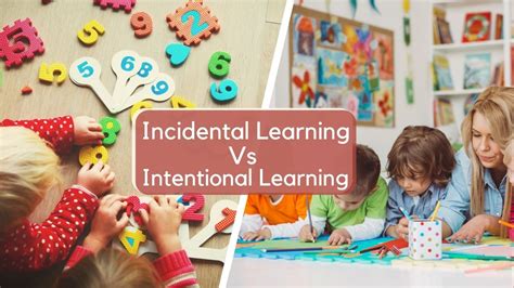 Incidental Learning Vs Intentional Learning What S The Difference