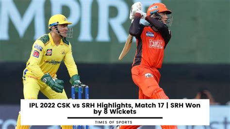 Csk Vs Srh Highlights Alia Aprilette