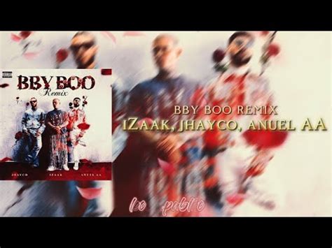 IZaak Jhayco Anuel BBY BOO Remix Video Lyrics Letra YouTube