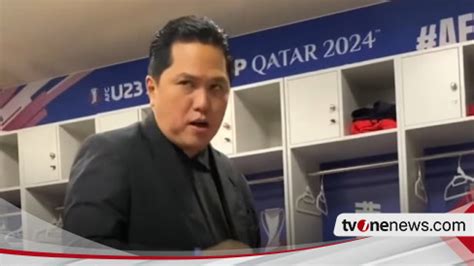 Erick Thohir Bakar Semangat Timnas Indonesia U Usai Kalah Dari Irak