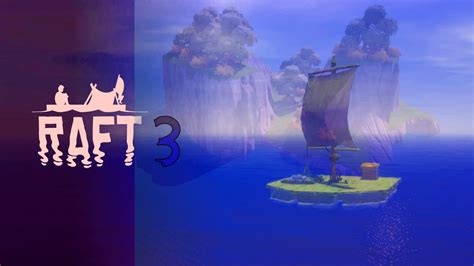 Raft 3 New Island 9587 8345 0066 By Thba Fortnite Creative Map Code