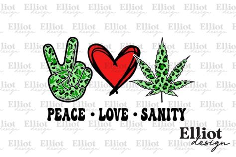 Peace Love Sanity Weed Sublimation Graphic By Elliot Design · Creative