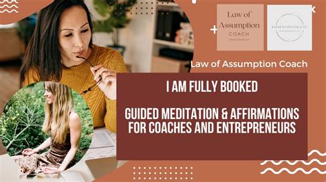 I Am Fully Booked Law Of Assumption Coach Guided Meditation And Inner