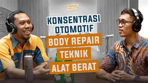 Ada Yang Baru Di Jurusan Otomotif Smkthp Teeha Podcast Youtube