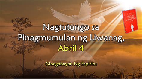 Tatanggap Kayo Ng Kapangyarihan April Nagtutungo Sa Pinagmumulan