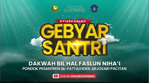 Live Gebyar Santri Faslun Niha I Pp Al Fattah Kikil Youtube