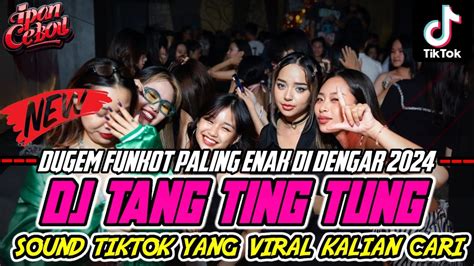 Dj Tang Ting Tung X Dj Tak Seindah Malam Kemarin Sound Tiktok Paling