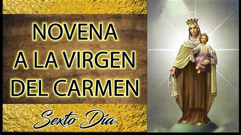 Novena A La Virgen Del Carmen DÍa 6 Youtube