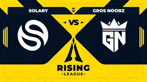 Solary Vs Gros Noobz Rising League Finale Upper Youtube