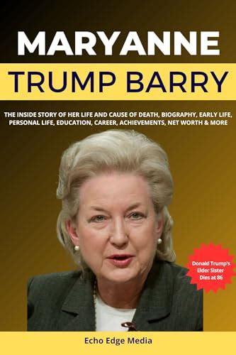 MARYANNE TRUMP BARRY: The Inside Story of Her Life and Cause of Death ...