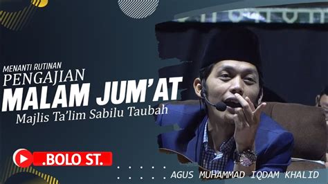 LIVE Gus Iqdam Terbaru Menanti Pengajian Rutin Malam Jumat 11 Juli